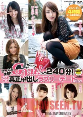 MOBSP-009 Studio Mobsters Subjective Zane!Gyu!Innovation 240 Minutes! Lovely Cum True Dating Vol.4 Best Of